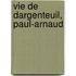 Vie de Dargenteuil, Paul-Arnaud
