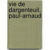 Vie de Dargenteuil, Paul-Arnaud door A. Rainguet