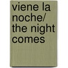 Viene la noche/ The Night Comes door Óscar Esquivias