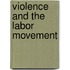 Violence And The Labor Movement