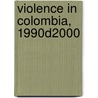 Violence in Colombia, 1990d2000 door Onbekend