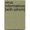 Virus Informaticos [with Cdrom] door Gustavo Aldegani