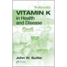 Vitamin K In Health And Disease by John W. Suttie