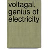 Voltagal, Genius of Electricity door Everitte St. John