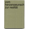 Vom Herzenswunsch zur Realität by Colin Tipping
