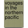 Voyages In The Northern Pacific by Peter Corney