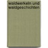Waldwerkeln und Waldgeschichten