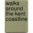 Walks Around the Kent Coastline