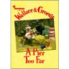 Wallace & Gromit a Pier Too Far door Simon Furman