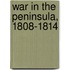 War in the Peninsula, 1808-1814