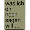 Was ich dir noch sagen will ... by Sidney Poitier