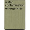 Water Contamination Emergencies by Unknown