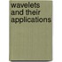 Wavelets and Their Applications