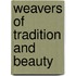 Weavers Of Tradition And Beauty