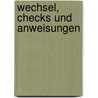 Wechsel, Checks Und Anweisungen by Carl Krawany