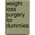 Weight Loss Surgery for Dummies
