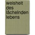 Weisheit des lächelnden Lebens