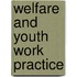 Welfare And Youth Work Practice