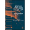 Welfare Capitalism in East Asia door Onbekend