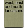 West, East And North Lancashire door Paul Shannon