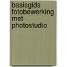 Basisgids fotobewerking met PhotoStudio