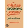 What Are Philosophical Systems? door Vuillemin Jules
