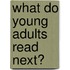 What Do Young Adults Read Next?
