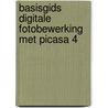 Basisgids Digitale fotobewerking met Picasa 4