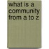 What Is A Community From A To Z
