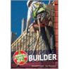 What's It Like To Be A Builder? door Lisa Thompson
