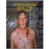What's Wrong with This Picture? by Walter