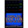 When The Doctor Shakes His Head door Delilah Rashell