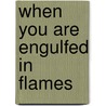 When You Are Engulfed in Flames door David Sedaris