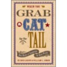 When You Grab a Cat by the Tail door William L. Simon
