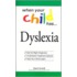 When Your Child Has... Dyslexia