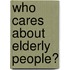 Who Cares About Elderly People?