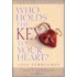Who Holds the Key to Your Heart