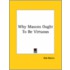 Why Masons Ought To Be Virtuous