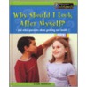 Why Should I Look After Myself? by Louise Spillsbury