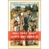 Why They Just Can't Get Over It by Kenneth Skelton
