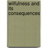 Wilfulness And Its Consequences door Mary Elizabeth Herbert