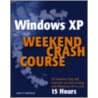 Windows Xp Weekend Crash Course by John Nicholson