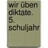 Wir üben Diktate. 5. Schuljahr