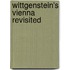 Wittgenstein's Vienna Revisited