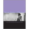 Women Artists at the Millennium by Carol Armstrong