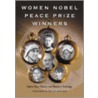 Women Nobel Peace Prize Winners door Marla J. Selvidge