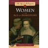 Women in the Age of Shakespeare by Theresa D. Kemp
