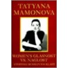 Women's Glasnost Versus Naglost by Tatyana Mamonova