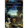 Women, Gender And Enlightenment by Sarah Knott