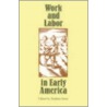 Work And Labor In Early America door Stephen Innes